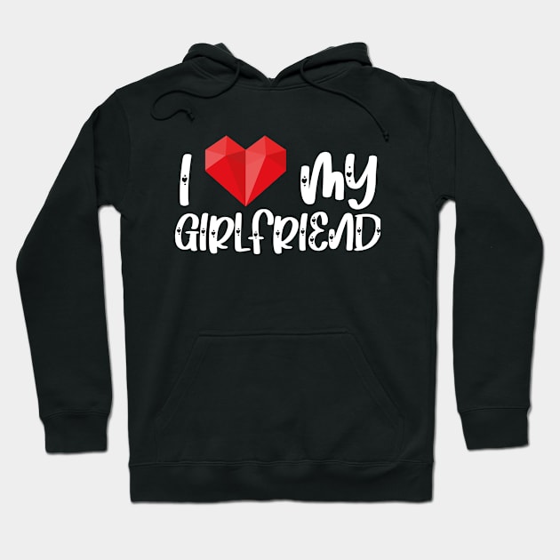 I Love My Girlfriend Hoodie by AbstractA